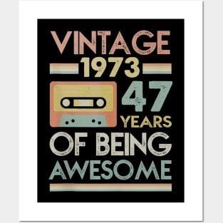 Vintage 1973 47 Years Of Being Awesome 47th Birthday Gifts Posters and Art